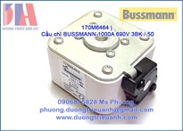 Cầu chì Bussmann 170M6464 1000A 690V | Bussmann fuse | Bussman 1000A chính hãng 