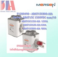 Cầu chì Mersen (Ferraz shawmut) F1200490 - ABAT15C800-AIA 1500V 800A