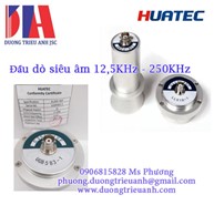 Đầu dò siêu âm Huatec 12,5KHz - 250KHz