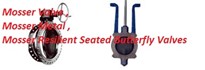 Mosser Valve , Mosser Metal , Mosser Resilient Seated Butterfly Valves